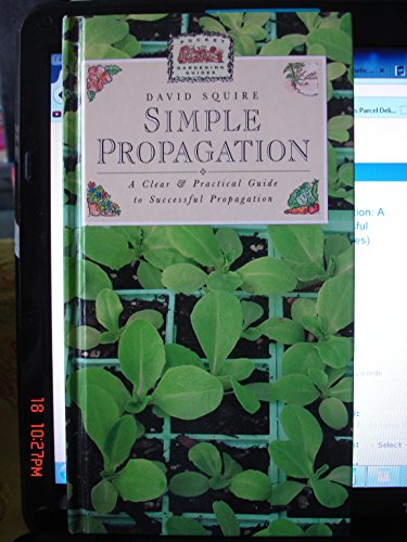 Simple Propagation: A Clear and Practical Guide to Successful Propagation