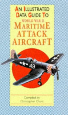 An Illustrated Data Guide to World War II Maritime Attack Aircraft