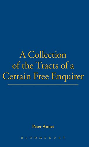 A Collection of Tracts of a Certain Free Enquirer (Works in the History of British Deism)