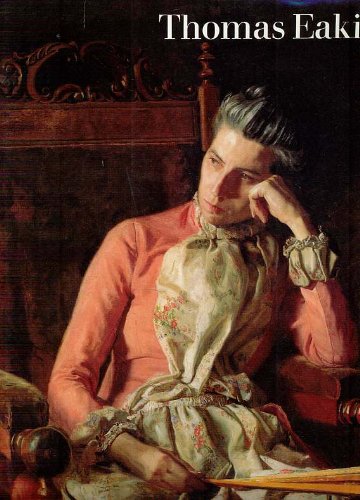 Thomas Eakins (1844-1916) and the Heart of American Life