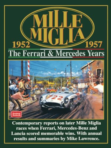 Mille Miglia The Ferrari & Mercedes Years 1952-1957: Racing (Mille Miglia Racing S.)