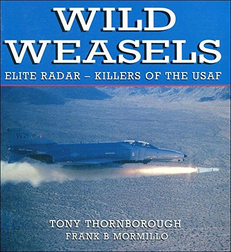 Wild Weasels Elite Radar-Killers of the USAF