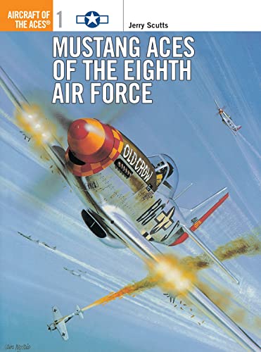 2 books -- Mustang at War. + Mustang Aces of the Eighth Air Force (Aircraft of the Aces)