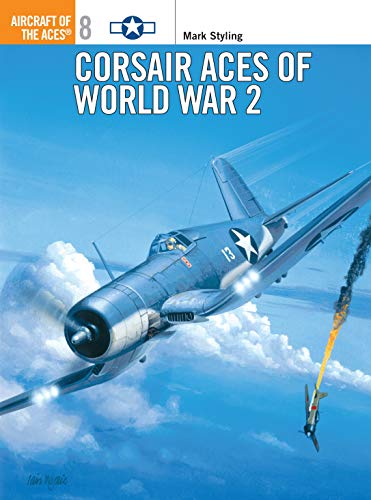 Corsair Aces of World War 2 (Osprey Aircraft of the Aces No. 8)