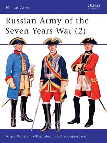 Russian Army of the Seven Years War (2) (Men-at-Arms Series, No. 298)