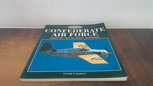 Confederate Air Force: Home of the Classic Warbirds (Osprey Colour Classics 4)
