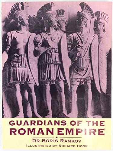 GUARDIAN OF THE ROMAN EMPIRE (Osprey History Series)