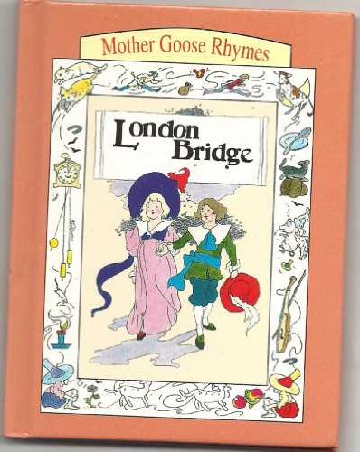 Mother Goose Rhymes : London Bridge