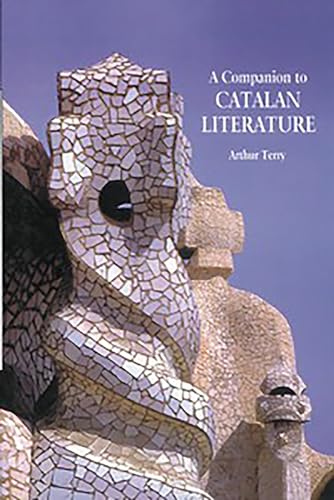 A Companion to Catalan Literature (Monografías A) (Volume 193)