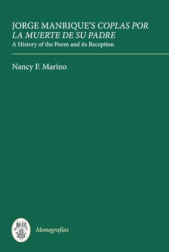 Jorge Manrique's Coplas por la muerte de su padre : A History of the Poem and Its Reception