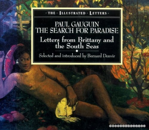 Paul Gauguin: The Search for Paradise: Letters from Brittany and South Seas