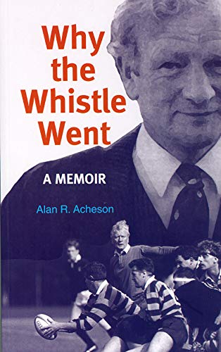 Why the Whistle Went . a Memoir