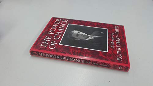 The Power of Chance : a Memoir by Rupert Hart-Davis