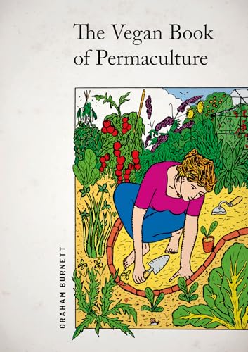 Vegan Book of Permaculture: Recipes for Healthy Eating and Earthright Living (Paperback)
Vegan Book of Permaculture: Recipes for Healthy Eating and Earthright Living (Paperback)