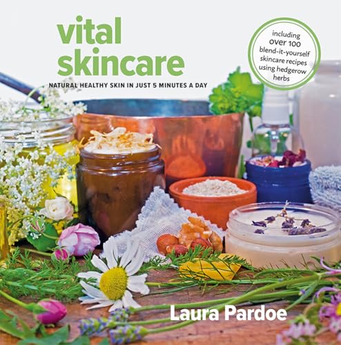 Vital Skincare: Naturally Healthy Skin in just 5 minutes a day