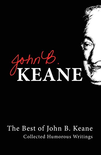 The Best of John B. Keane Collected Humorous Writings