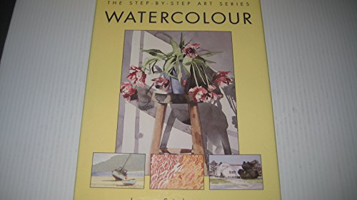 Watercolour (The Step-by-Step Art Series)