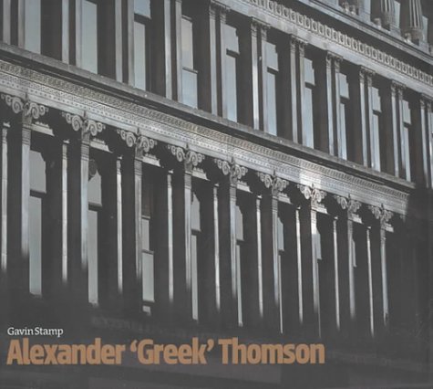 Alexander Thomson: The Unknown Genius