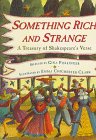 Something Rich and Strange: A Treasury of Shakespeare's Verse
