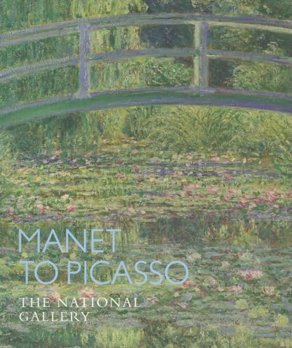 Manet to Picasso: The National Gallery (National Gallery Company)