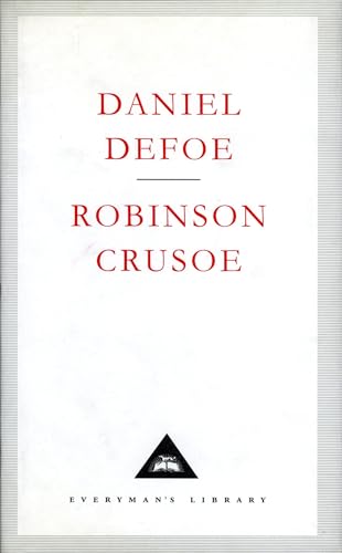Robinson Crusoe: Daniel Defoe (Everyman's Library CLASSICS)