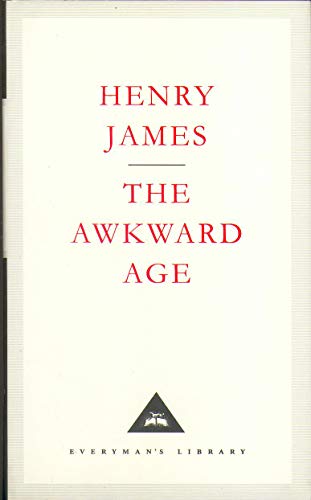 The Awkward Age (Everyman's Library Classics S.)