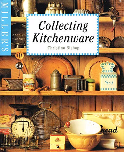 Miller's Guide to Collecting Kitchenware