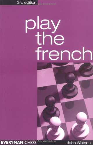Play the French, 3rd (Cadogan Chess Books)
