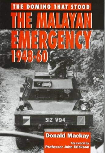 The Malayan Emegency : The Domino That Stood Still