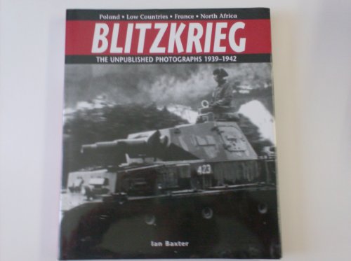 Blitzkrieg : the unpublished photographs 1939-1942