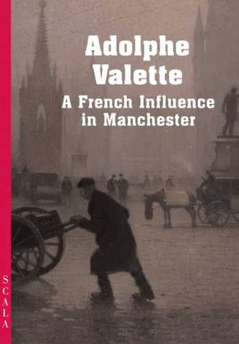 Adolphe Valette: A French Impressionist in Manchester