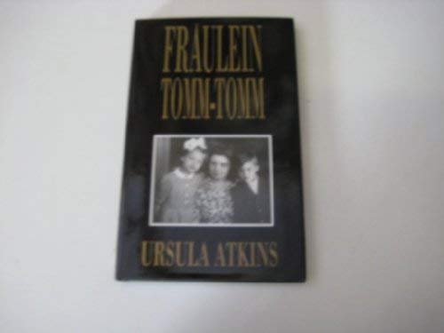 Fraulein Tomm-Tomm (SCARCE HARDBACK FIRST EDITION, FIRST PRINTING SIGNED BY THE AUTHOR)