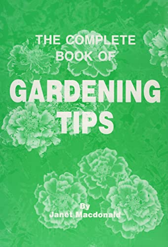 The Complete Book of Gardening Tips