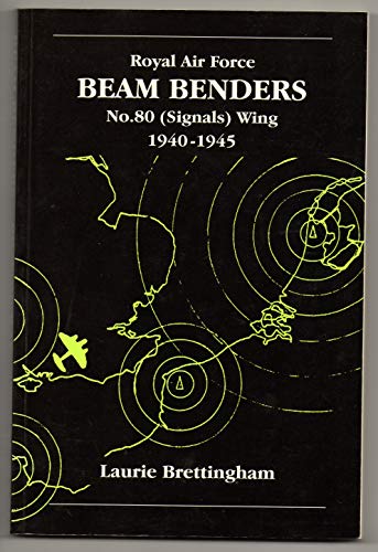 Royal Air Force Beam Benders: 80 (Signals) Wing 1940-1945