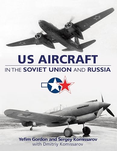 US AIRCRAFT IN THE SOVIET UNION & RUSSIA
