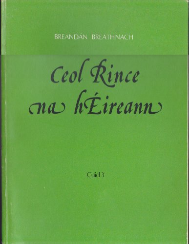 Ceol Rince Na Heireann 3 (English, Irish and French Edition)