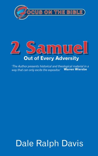 2 Samuel: Out of Every Adversity (Focus on the Bible Commentaries)