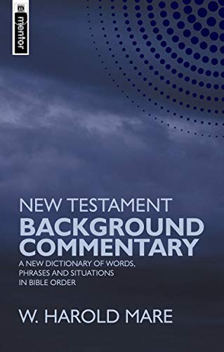 New Testament Background Commentary: A New Dictionary of Words, Phrases and Situations in Bible Order
New Testament Background Commentary: A New Dictionary of Words, Phrases and Situations in Bible Order