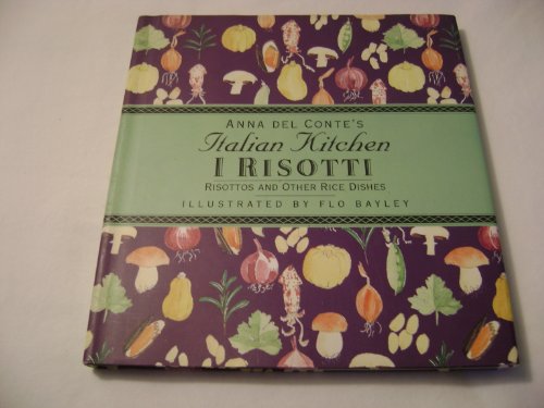 Risotto and Other Rice Dishes (Anna Del Conte's Italian Kitchen)