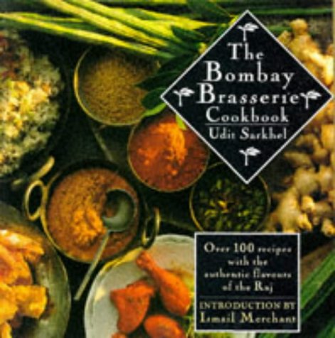 The Bombay Brasserie Cookbook: Over 100 Recipes With the Authentic Flavours of the Raj
The Bombay Brasserie Cookbook: Over 100 Recipes With the Authentic Flavours of the Raj