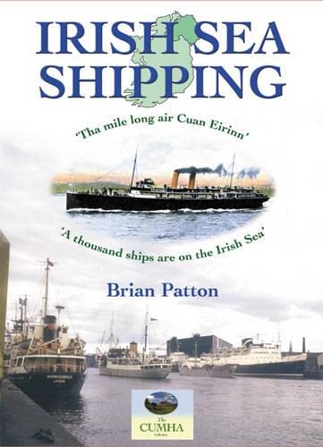 Irish Sea Shipping: Tha Mile Air Cuan Eirinn. A Thousand Ships are on the Irish Sea.