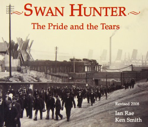 Swan Hunter : The Pride and the Tears