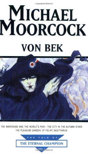 Von Bek : Warhound and the World's Pain', 'City in the Autumn Stars', 'Pleasure Gardens of Felipe Sagittarius
Von Bek : Warhound and the World's Pain', 'City in the Autumn Stars', 'Pleasure Gardens of Felipe Sagittarius