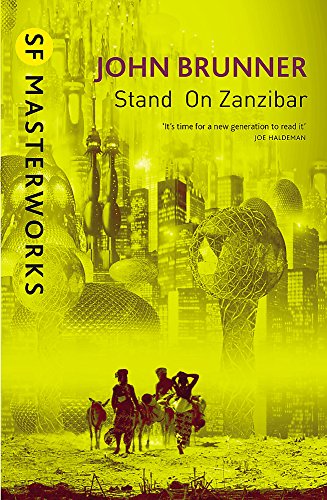 STAND ON ZANZIBAR ( Gollancz SF Masterworks )