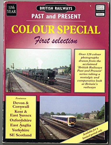 British Railways Past and Present : First Selection Colour Special