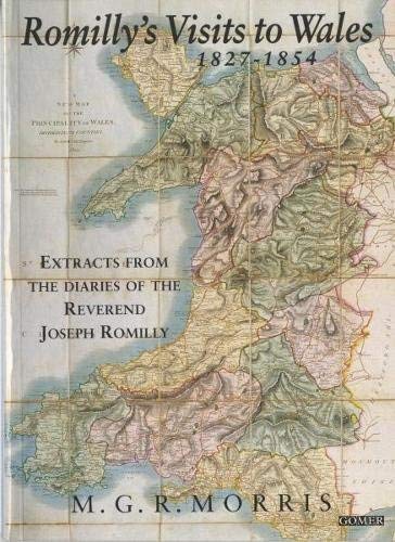 Romilly's Visits to Wales 1827-1854: Extracts from the Diaries of the Reverend Joseph Romilly