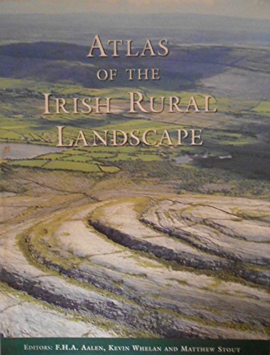 Atlas of the Irish rural landscape (Irish Cultural Studies)