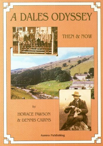 A Dales Odyssey: Then and Now