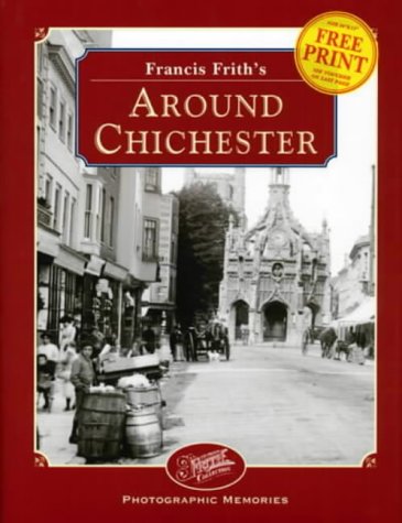 FRANCIS FRITH'S AROUND CHICHESTER