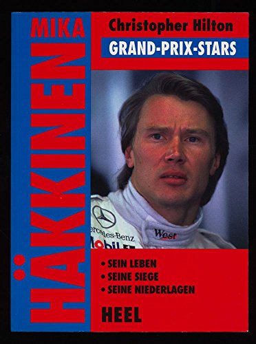 Mika Hakkinen: Doing What Comes Naturally (Heroes on wheels)